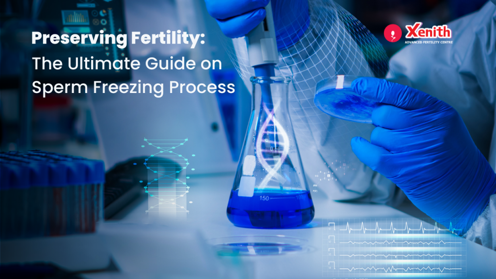 Preserving Fertility The Ultimate Guide on Sperm Freezing Process